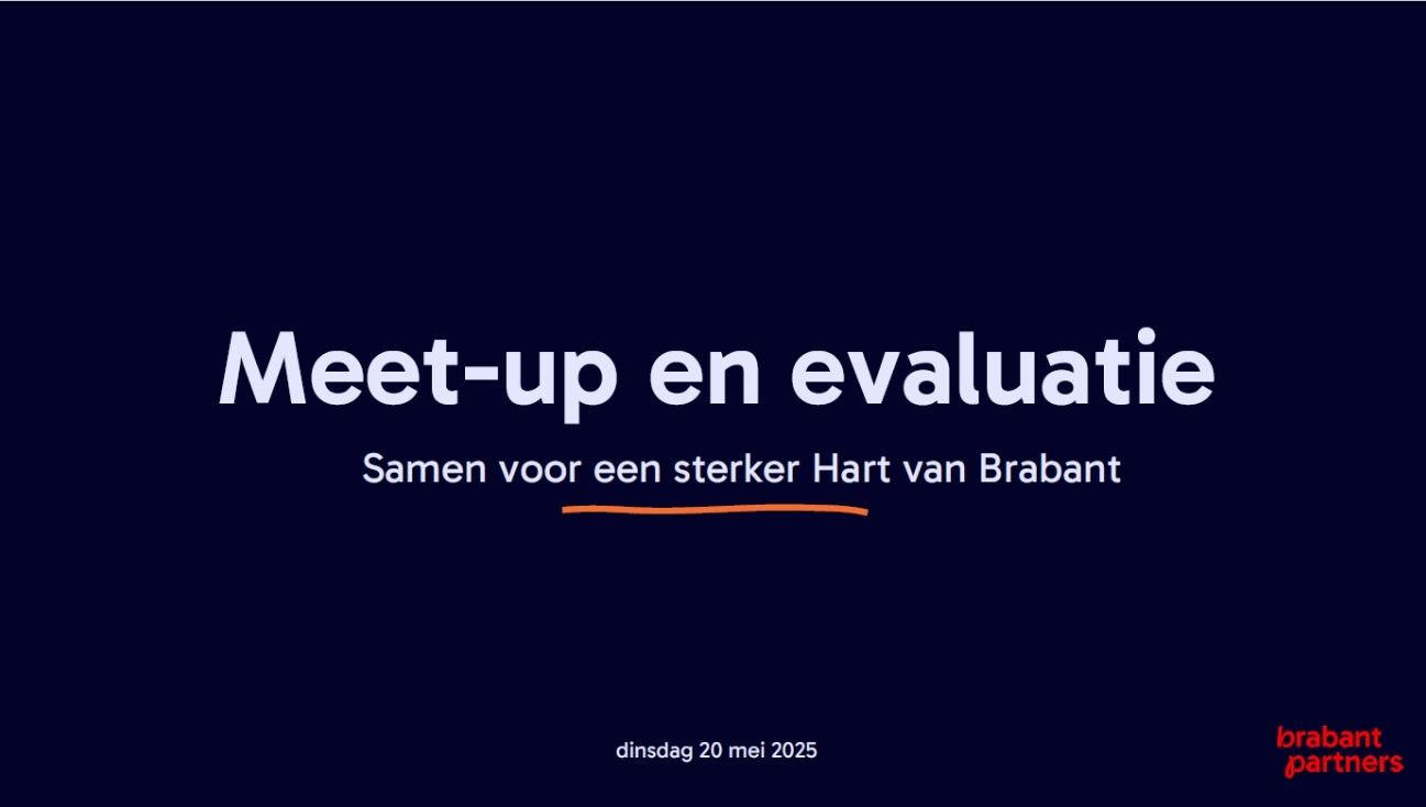 Voorblad presentatie Meet-up en evaluatie met slogan ‘Samen voor een sterker Hart van Brabant’ en logo van Brabant Partners.